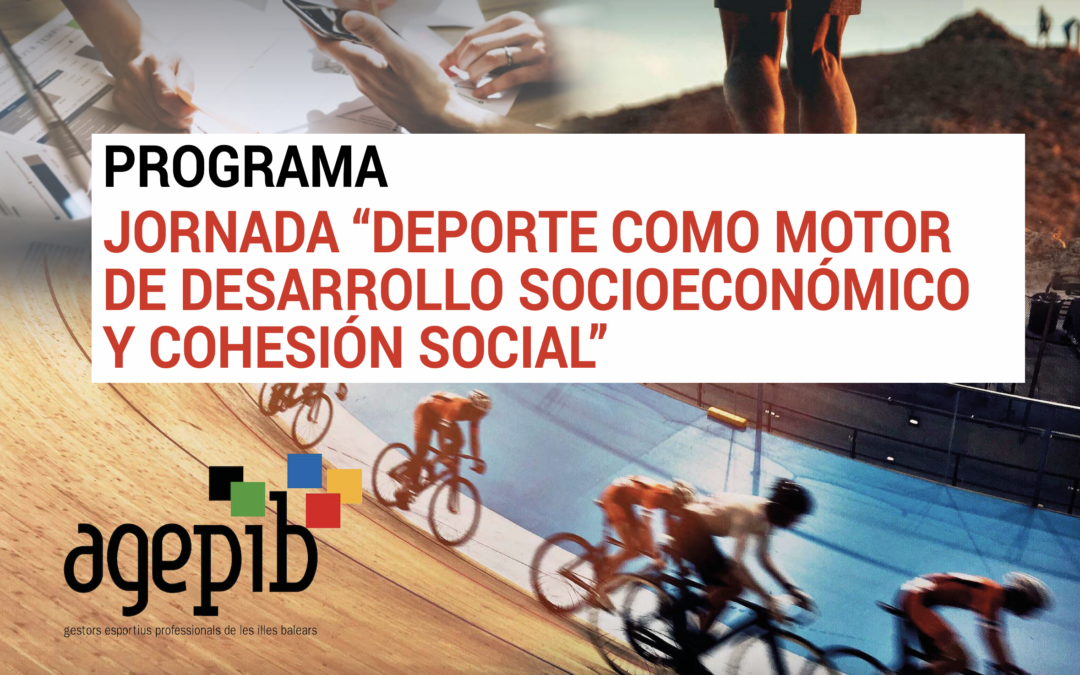 JORNADA “DEPORTE COMO MOTOR DE DESARROLLO SOCIOECONÓMICO Y COHESIÓN SOCIAL”