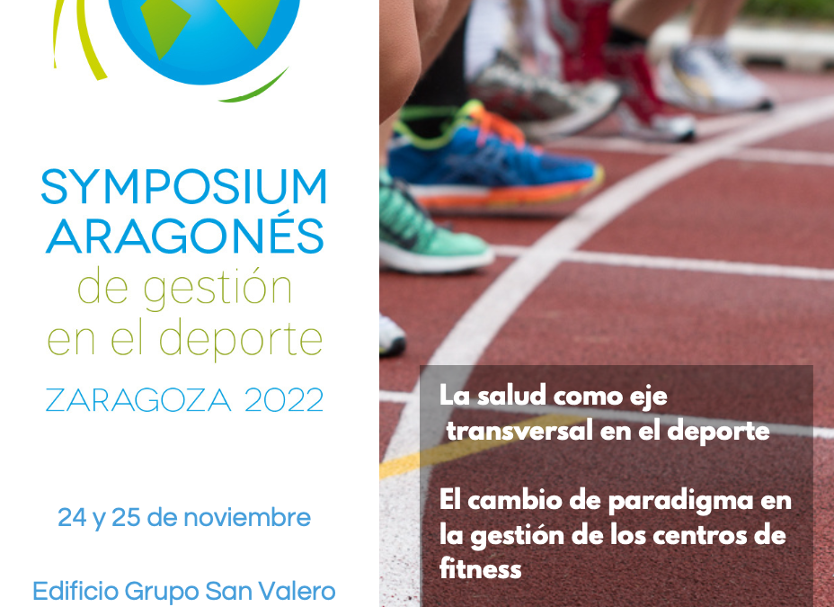 SYMPOSIUM ARAGONÉS de gestión en el deporte ZARAGOZA 2022