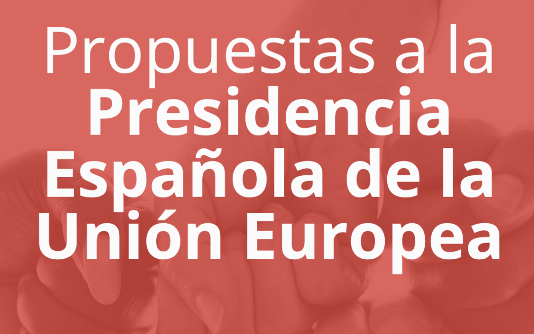 Propuestas a la Presidencia Española de la Unión Europea